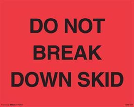 Picture of Do Not Break Down Skid - Printed Labels