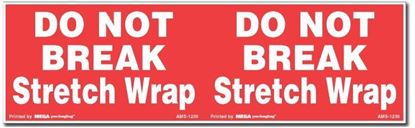 Picture of Do Not Break Stretch Wrap - Printed Labels