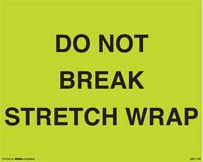 Picture of Do Not Break Stretch Wrap - Printed Labels