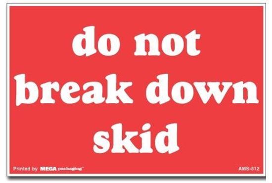 Picture of Do Not Break Down Skid