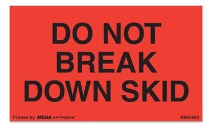 Picture of Do Not Break Down Skid